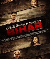 Once Upon A Time In Bihar (2015)