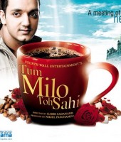 Tum Milo To Sahi