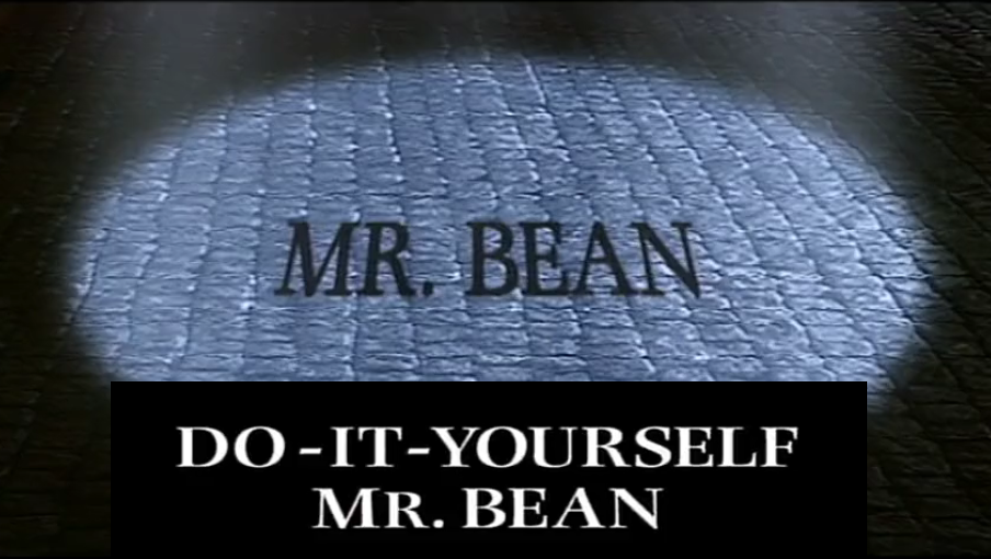 Do It Yourself Mr Bean