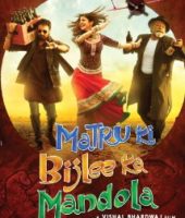 Matru Ki Bijlee Ka Mandola (2013)