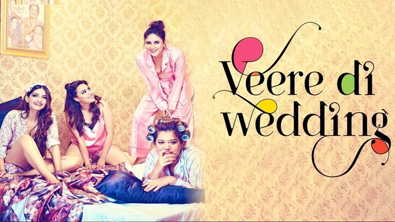 Veere Di Wedding (2018)