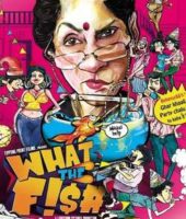 WHAT THE FISH (2014)