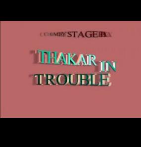 thakarin trouble